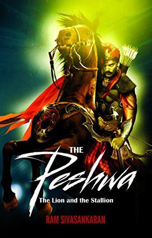 The Peshwa: The Lion and the Stallion