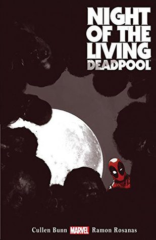 Night of the Living Deadpool by Cullen Bunn