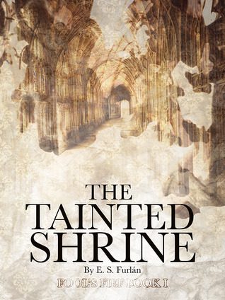 The Tainted Shrine by E.S. Furlán