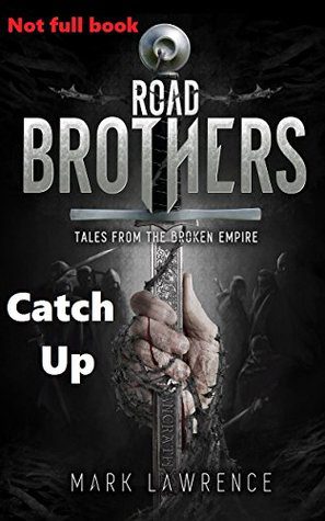 Road Brothers - Catch Up by Mark Lawrence