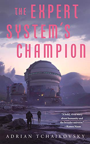 The Expert System's Champion (The Expert System's Brother Book 2) by [Adrian Tchaikovsky]