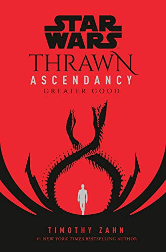 Star Wars: Thrawn Ascendancy (Book II: Greater Good) by [Timothy Zahn]