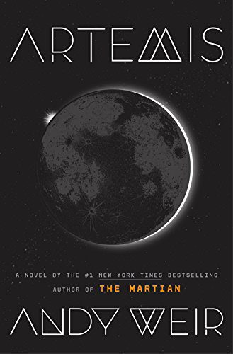 Artemis: A Novel by [Weir, Andy]