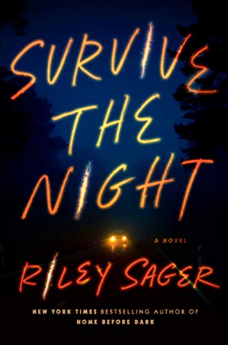 Survive the Night: A Novel by [Riley Sager]