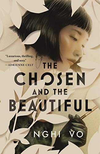 The Chosen and the Beautiful by [Nghi Vo]