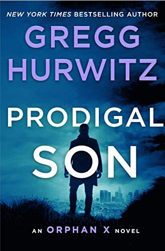 Prodigal Son: An Orphan X Novel by [Gregg Hurwitz]