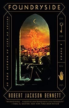 Foundryside: A Novel (The Founders Trilogy Book 1) by [Bennett, Robert Jackson]