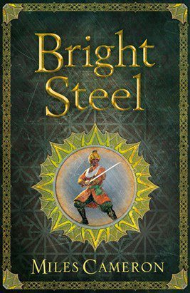 Bright Steel (Masters & Mages, #3) by Miles Cameron