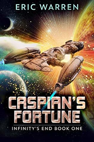 Caspian's Fortune (Infinity's End #1)