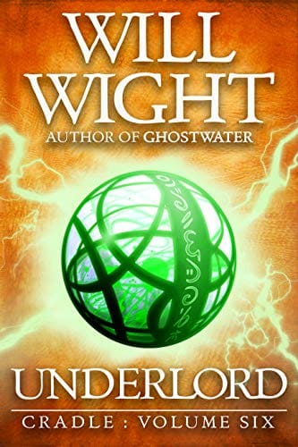 Underlord (Cradle Book 6) by [Will Wight]
