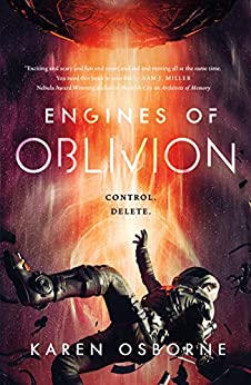 Engines of Oblivion (The Memory War Book 2) by [Karen Osborne]