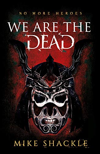 We Are The Dead: Book One by [Mike Shackle]