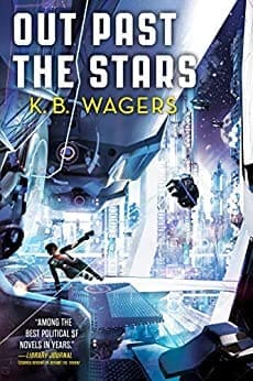 Out Past the Stars (The Farian War Book 3) by [K. B. Wagers]