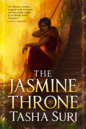 The Jasmine Throne (The Burning Kingdoms Book 1) by [Tasha Suri]