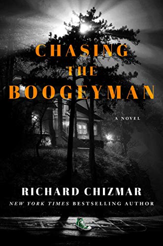 Chasing the Boogeyman by [Richard Chizmar]