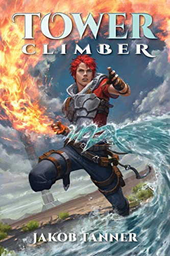 Tower Climber (A LitRPG Adventure, Book 1) by [Jakob Tanner]
