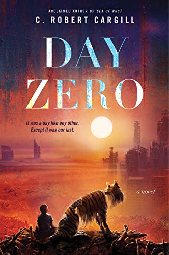 Day Zero: A Novel by [C. Robert Cargill]