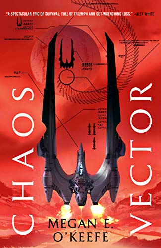 Chaos Vector (The Protectorate Book 2) by [Megan E. O'Keefe]