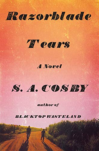 Razorblade Tears: A Novel by [S. A. Cosby]