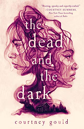 The Dead and the Dark by [Courtney Gould]