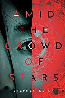 Amid the Crowd of Stars by [Stephen Leigh]
