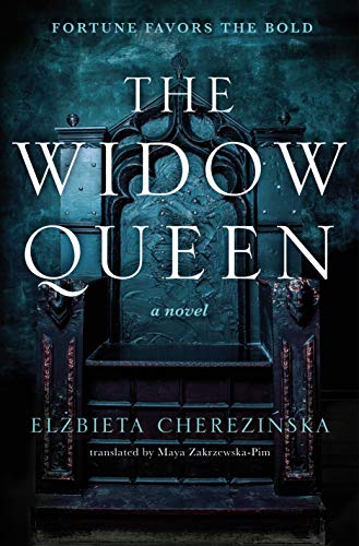 The Widow Queen (The Bold Book 1) by [Elzbieta Cherezinska]
