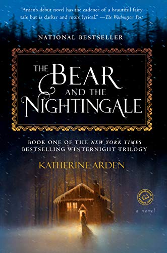 The Bear and the Nightingale: A Novel (Winternight Trilogy Book 1) by [Katherine Arden]