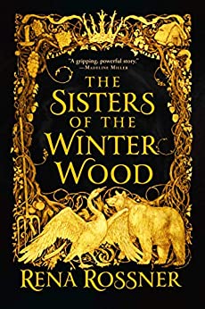 The Sisters of the Winter Wood by [Rossner, Rena]