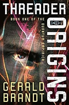 Threader Origins (Quantum Empirica Book 1) by [Gerald Brandt]