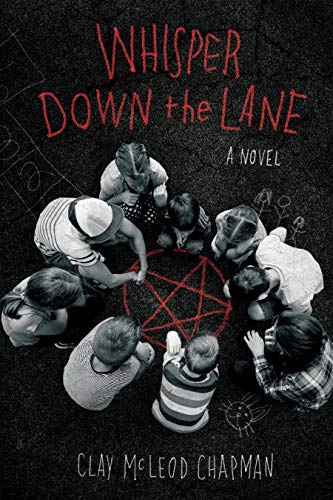 Whisper Down the Lane: A Novel by [Clay Chapman]