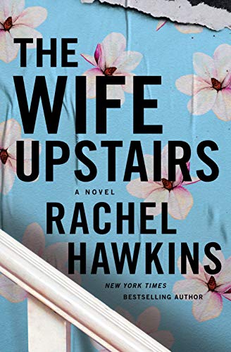 The Wife Upstairs: A Novel by [Rachel Hawkins]