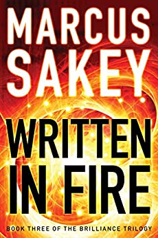 Written in Fire (The Brilliance Trilogy Book 3) by [Sakey, Marcus]