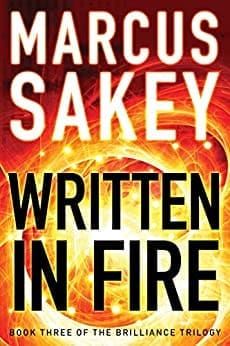 Written in Fire (The Brilliance Trilogy Book 3) by [Sakey, Marcus]