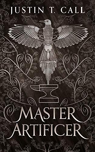 Master Artificer (The Silent Gods Series Book 2) by [Justin Travis Call]
