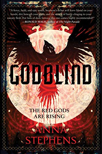 Godblind: The Godblind Trilogy, Book One by [Anna Stephens]