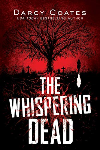The Whispering Dead (Gravekeeper Book 1) by [Darcy Coates]
