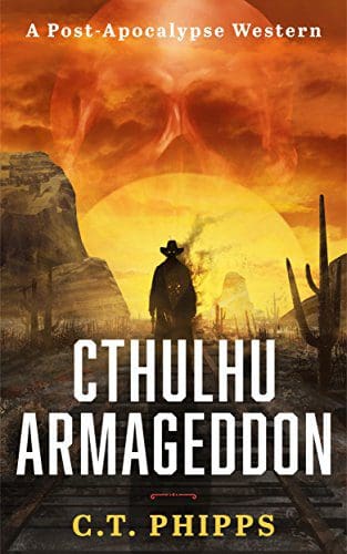 Cthulhu Armageddon by CT Phipps.