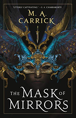 The Mask of Mirrors (Rook & Rose Book 1) by [M. A. Carrick]
