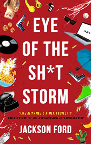 Eye of the Sh*t Storm (The Frost Files Book 3) by [Jackson Ford]