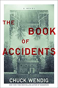 The Book of Accidents: A Novel by [Chuck Wendig]