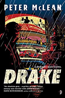 Drake (The Burned Man Book 1) by [McLean, Peter]