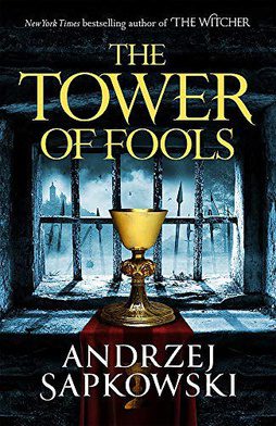 Andrzej Sapkowski - The Tower of Fools.jpg