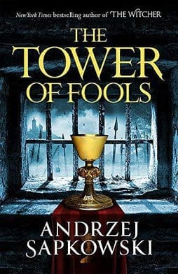 Andrzej Sapkowski - The Tower of Fools.jpg