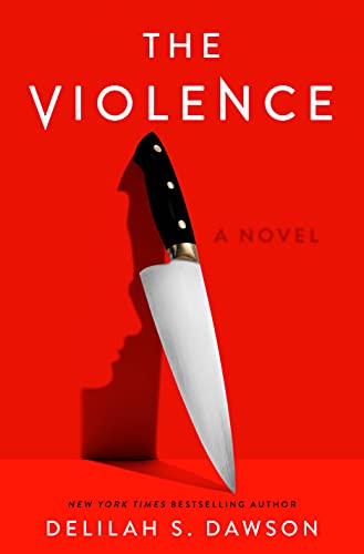 The Violence: A Novel by [Delilah S. Dawson]