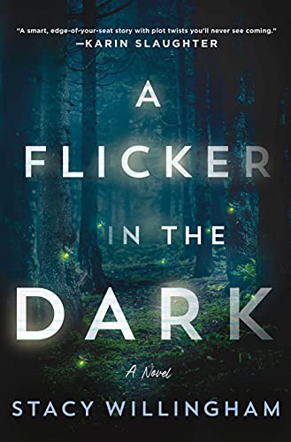 A Flicker in the Dark: A Novel by [Stacy Willingham]