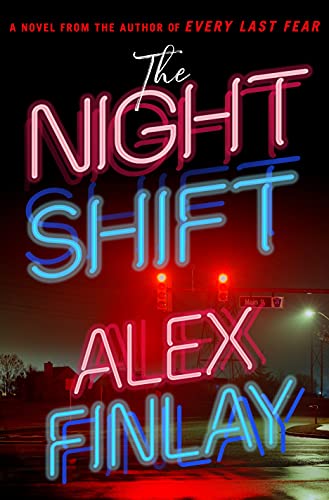 The Night Shift: A Novel by [Alex Finlay]