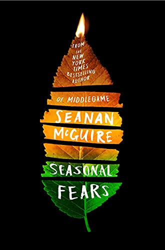 Seasonal Fears by [Seanan McGuire]