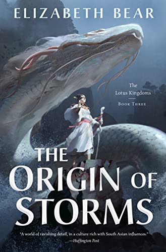 The Origin of Storms: The Lotus Kingdoms, Book Three by [Elizabeth Bear]