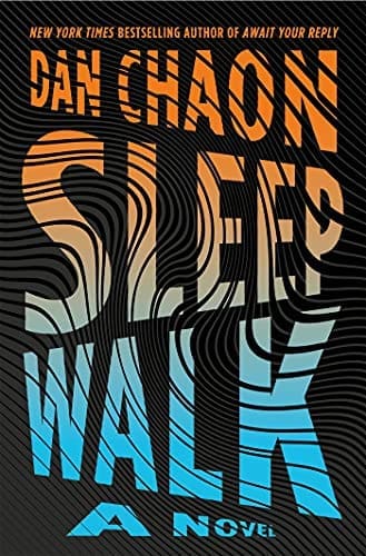Sleepwalk: A Novel by [Dan Chaon]