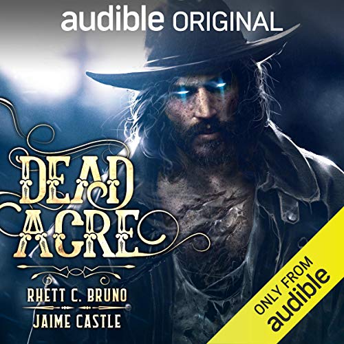 Dead Acre Audiobook By Rhett C. Bruno, Jaime Castle cover art
